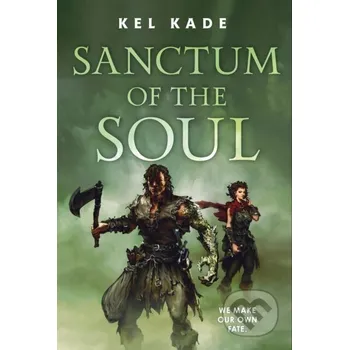 Sanctum of the Soul - Kel Kade St Martin's Press