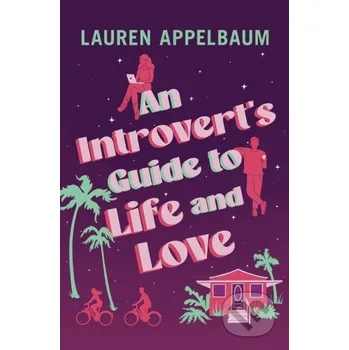 An Introvert's Guide to Life and Love - Lauren Appelbaum Forever
