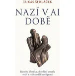 Nazí v AI době: Identita člověka a…