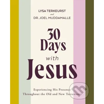 Populárně naučná literatura pro dospělé 30 Days with Jesus Bible Study Guide - Joel Muddamalle, Lysa TerKeurst HarperCollins