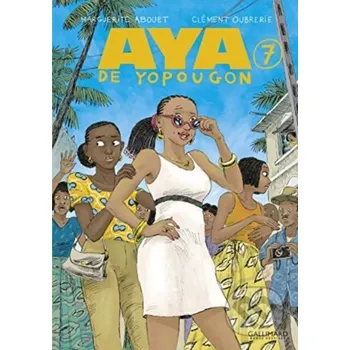 Aya De Yopougon Vol 7 - Marguerite Abouet Gallimard