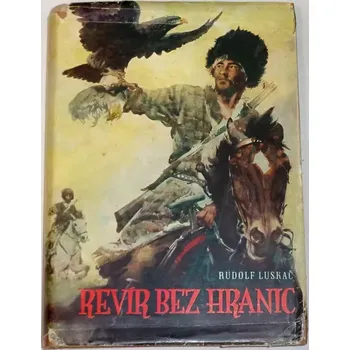 Literární biografie Luskač Rudolf - Revír bez hranic