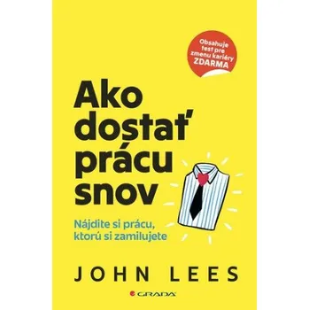 Slovenský jazyk Ako dostať prácu snov - John Lees