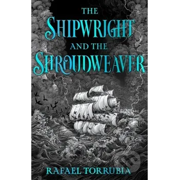 The Shipwright and the Shroudweaver - Rafael Torrubia Orion