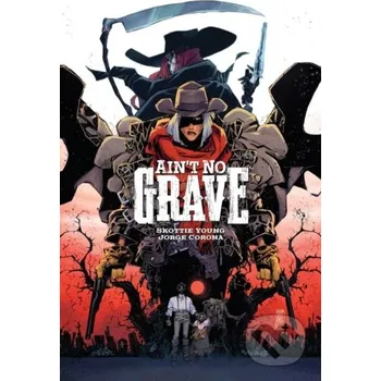 Komiks pro dospělé Ain't No Grave - Skottie Young Image Comics