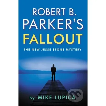 Beletrie pro dospělé Robert B. Parker's Fallout - Mike Lupica No Exit