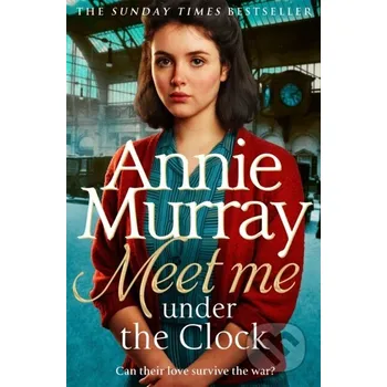 Meet Me Under the Clock - Murray Annie Pan Books