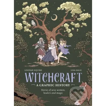 Komiks pro dospělé Witchcraft: A Graphic History - Lindsay Squire