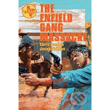 Kniha The Enfield Gang Massacre - Chris Condon Image Comics