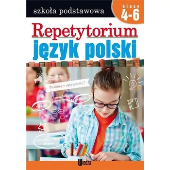 Repetytorium. Język polski. Klasy 4-6 - Praca zbiorowa