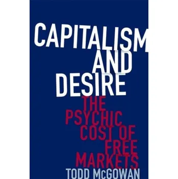 Cizojazyčná kniha Capitalism and Desire (Todd McGowan)(Pevná)