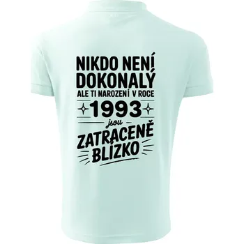 Pánská košile Nikdo není dokonalý ale ti narození v roce 1993 jsou zatraceně blízko - Polokošile pánská Pique Polo 203 - 2XL ( Frost )