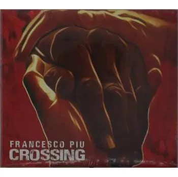 Zahraniční hudba CD Francesco Piu: Crossing 2019