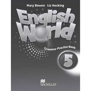 Anglický jazyk English World Level 5: Grammar Practice Book