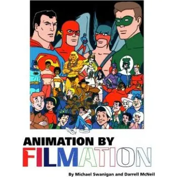 Populárně naučná literatura pro dospělé Animation By Filmation – Michael Swanigan,Darrell McNell (EN)
