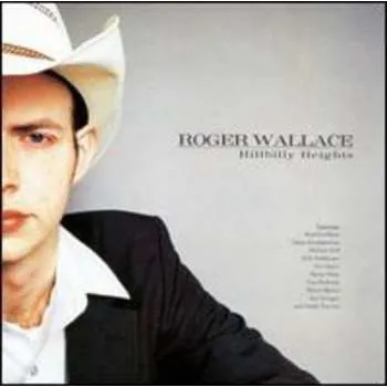 Zahraniční hudba CD Roger Wallace: Hillbilly Heights 1999