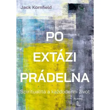 Kniha Po extázi prádelna - Jack Kornfield [E-kniha]