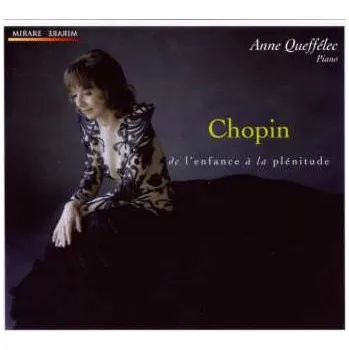 Zahraniční hudba CD Frédéric Chopin: Chopin De L‘Enfance À La Plénitude 2010