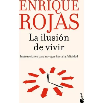 LA ILUSIÓN DE VIVIR (ENRIQUE ROJAS)(Brožovaná)