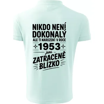 Pánská košile Nikdo není dokonalý ale ti narození v roce 1953 jsou zatraceně blízko - Polokošile pánská Pique Polo 203 - 3XL ( Frost )