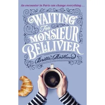 Cizojazyčná kniha Waiting For Monsieur Bellivier - Rostlund, Britta
