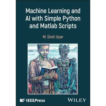Technika Machine Learning and AI with Simple Python and MATLAB Scripts (Pevná)