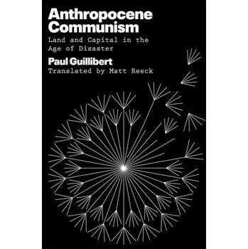 Anthropocene Communism - Giedd, Steph