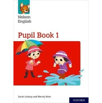 Anglický jazyk Nelson English: Year 1/Primary 2: Pupil Book 1 - Lindsay, Sarah a Wren, Wendy