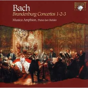 Zahraniční hudba CD Bach / Belder / Musica Amphion / Baudet: Brandenburg Concertos 1-2-3 2009