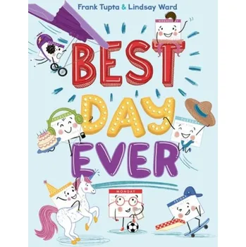 Kniha Best Day Ever - Ward, Lindsay a Tupta, Frank