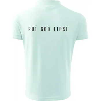 Pánská košile Put God first slabý nápis - Polokošile pánská Pique Polo 203 - 4XL ( Frost )