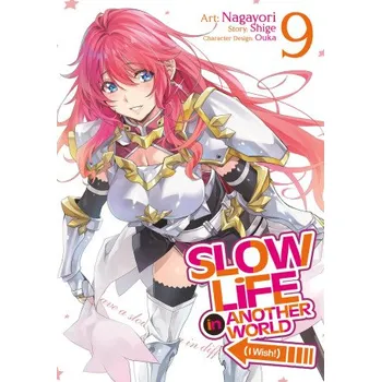 Slow Life in Another World (I Wish!) (Manga) Vol. 9 (Nagayori)(Brožovaná)