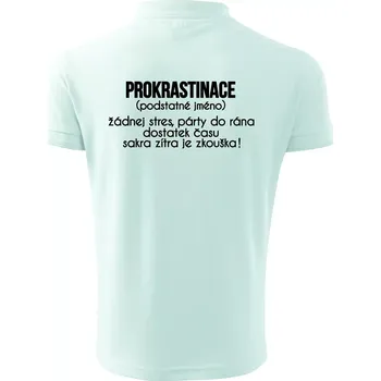Pánská košile Prokrastinace - TEXT - Polokošile pánská Pique Polo 203 - 4XL ( Frost )