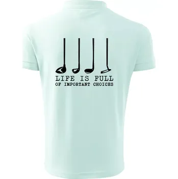 Pánská košile Golf - life is full of important choices - Polokošile pánská Pique Polo 203 - 4XL ( Frost )