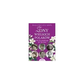 Literární biografie Żony wielkich Polaków 2. Od Żeromskiego do Tuwima - Król Małgorzata