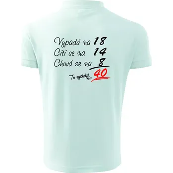 Pánská košile Vypadá, cítí se, chová se - 40 let - Polokošile pánská Pique Polo 203 - 4XL ( Frost )