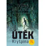 Útěk Kryšpína N. - Ivona Březinová…