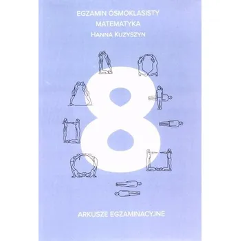 Přírodní věda Testy ósmoklasisty matematyka - Hanna Kuzyszyn