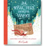 Jak myšák Felix zachránil Vánoce - Alex…