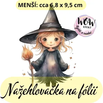 Nažehlovačky na fólii Nažehlovačka na fólii, ČARODĚJNICE, 1 kus Zvolte VELIKOST motivu ZDE:: Menší