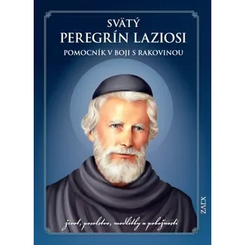 Literární biografie Svätý Peregrín Laziosi – pomocník v boji s rakovinou