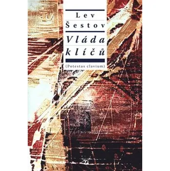 Vláda klíčů - Šestov, Lev