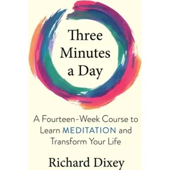 Osobní rozvoj Three Minutes a Day - Dixey, Richard