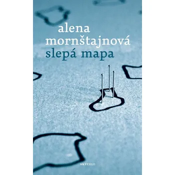Kniha Slepá mapa (slovenský jazyk) - Alena Mornštajnová Aktuell