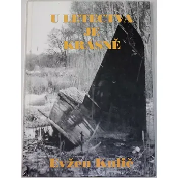 Literární biografie Kulič Evžen - U letectva je krásně