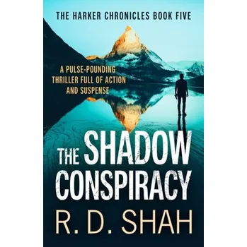 The Shadow Conspiracy - Shah, Amy