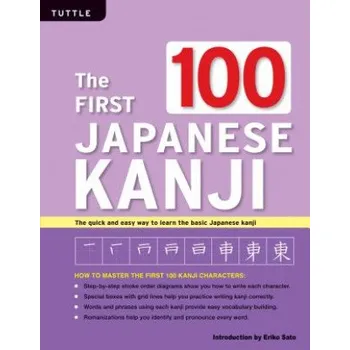 Cizojazyčná kniha First 100 Japanese Kanji (Eriko Sato)(Brožovaná)