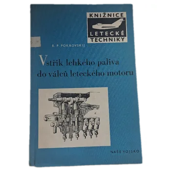 Kniha Vstřik lehkého paliva do válců leteckého motoru Určeno pro techn. kádry vojen. letectva a leteckého prům. - ANTIKVARIÁT (Boris Petrovič Pokrovskij)