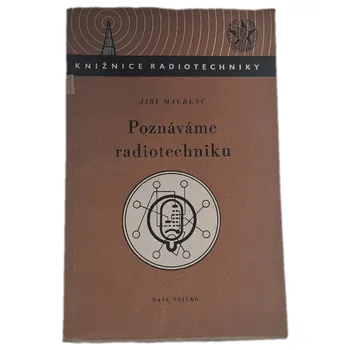 Poznáváme radiotechniku příručka pro kursy radiotechniky - ANTIKVARIÁT (Jiří Maurenc)