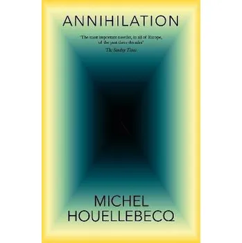 Annihilation - Houellebecq Michel